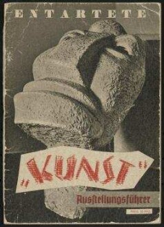 Ausstellungsführer "Entartete Kunst", München, 19.7.-30.9.1937               (verlängert bis 30.11.1937); Berlin