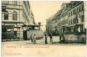 Naumburg. Jacobstraße mit Marktbrunnen und Straßenbahn