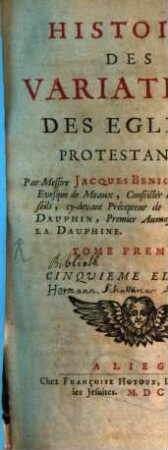 Histoire Des Variations Des Eglises Protestantes, 1