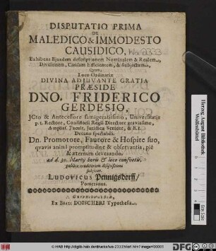 Disputatio Prima De Maledico & Immodesto Causidico, Exhibens Eiusdem descriptionem Nominalem & Realem, Divissionem, Causam Efficientem, & Subiectum