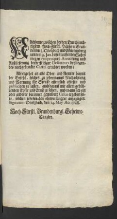 Nachdeme zwischen beeden Durchleuchtigsten Hoch-Fürstl. Häusern Brandenburg-Onolzbach und Würtemberg unterm 9. Jan. dieses lauffenden Jahrs wegen ... Außlieferung beederseitiger Deserteurs beyliegendes nachgedruckte Cartel errichtet worden ... : Onolzbach, den 14. May Ao. 1748.