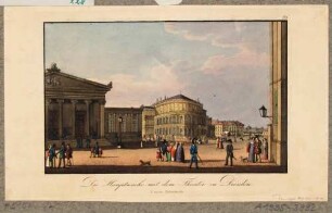 Die Altstädter Wache (Schinkelwache) und der erste Bau der Semperoper auf dem Theaterplatz in Dresden
