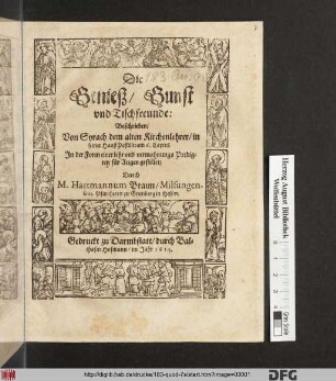 Die Genieß/ Gunst und Tischfreude : Beschrieben/ Von Syrach dem alten Kirchenlehrer/ in seiner HaußPostilln am 6. Capitel