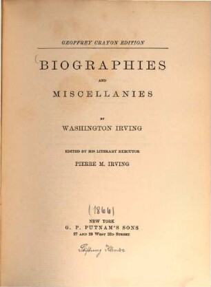Irving's works : complete in 27 volumes, 19. Biographies and miscellanies