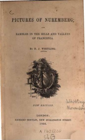 Pictures of Nuremberg; and Rambles in the hills and valleys of Frankonia