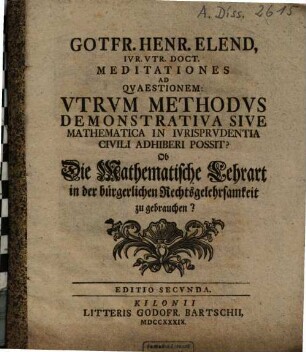 Meditationes ad quaestionem: Utrum methodus demonstrativa sive mathematica in iurisprudentia civili adhiberi possit?