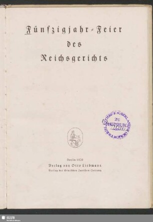 Fünfzigjahr-Feier des Reichsgerichts