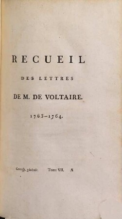 Oeuvres complètes de Voltaire, 58. Recueil Des Lettres De M. De Voltaire ; 7 : 1763 - 1764