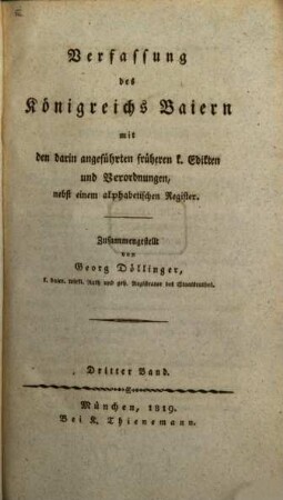 Verfassung des Königreichs Baiern : mit den darin angeführten früheren k. Edikten und Verordnungen, 3