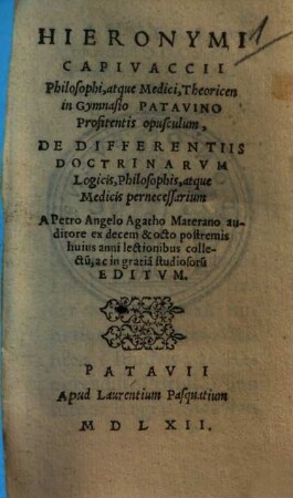 Hieronymi Capivaccii Philosophi ... opusculum, De Differentiis Doctrinarum Logicis, Philosophis, atque Medicis pernecessarium