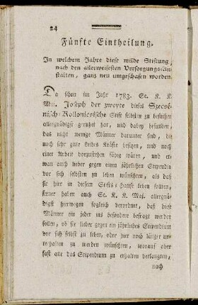 Fünfte Eintheilung. In welchem Jahre diese milde Stiftung, nach den allerweisesten Versorgungs-Anstalten, ganz neu umgeschafen worden.