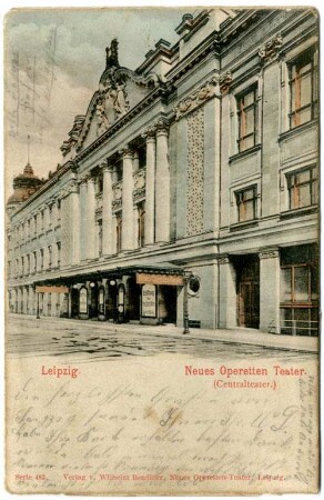 Leipzig. Neues Operetten Theater (Centraltheater.)