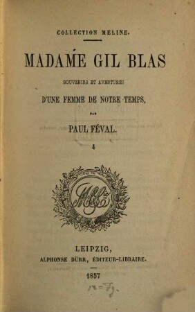 Madame Gil Blas : Souvenirs et aventures d'une femme de notre temps, 4