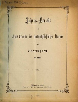 Jahresbericht des Landwirthschaftlichen Kreis-Ausschusses von Oberbayern pro .... 1885