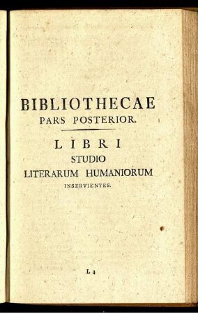 Bibliothecae Pars Posterior. Libri Studio Literarum Humaniorum Inservientes.