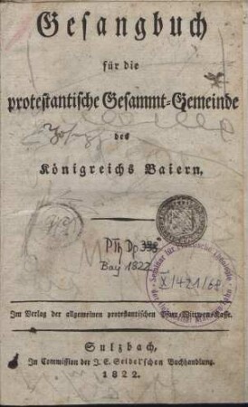Gesangbuch für die protestantische Gesammt-Gemeinde des Königreichs Baiern