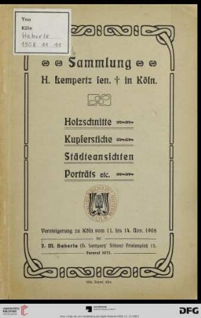 Versteigerung zu Köln / J. M. Heberle (H. Lempertz' Söhne): Sammlung H. Lempertz Sen., † in Köln : Holzschnitte, Kupferstiche, Städteansichten, Porträts etc. : Versteigerung zu Köln vom 11. bis 14. November 1908