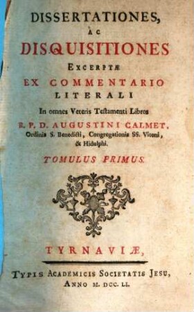 Dissertationes, Ac Disquisitiones : Excerptae Ex Commentario Literali In omnes Veteris Testamenti Libros. 1