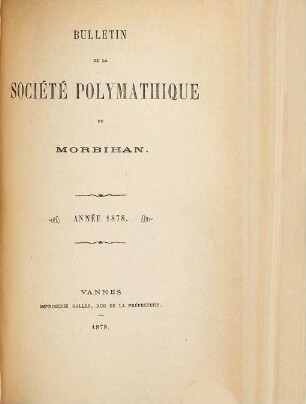 Bulletin de la Société Polymathique du Morbihan. 1878 (1878/79)