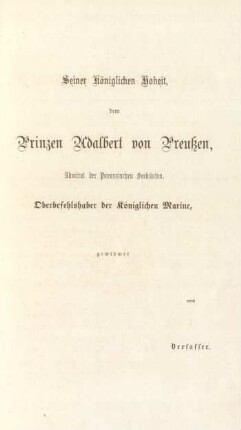 Seiner Königlichen Hoheit, dem Prinzen Adalbert von Preußen, ...