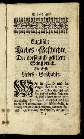 Die Erste Liebes-Geschichte. Der vorsätzlich gelittene Schiffbruch.