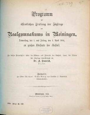 Programm zur öffentlichen Prüfung der Zöglinge des Realgymnasiums in Meiningen, ... im großen Hörsaale der Anstalt. 1883/84