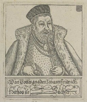 Bildnis des Johann Friderich Herzog zu Sachsen