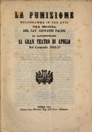 La punizione : melodramma in tre atti ; da rappresentarsi al Gran Teatro di Apollo nel carnevale 1856 - 57
