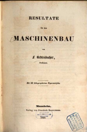 Resultate für den Maschinenbau : mit 23 lithographirten Figurentafeln