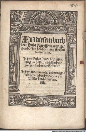 Zwey gesprech ...In dem Ersten ... zweyer sterbender Testamennt. In dem anderen wie und was gestalt der reychen Kynder in die Klöster bracht werden