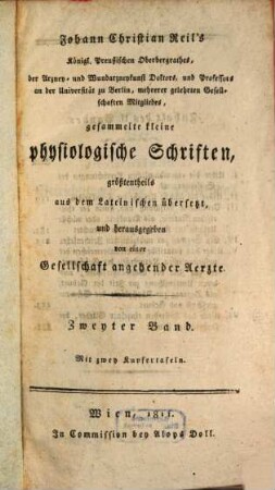 Johann Christian Reil's königl. Preußischen Oberbergrathes gesammelte kleine physiologische Schriften, 2
