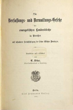 Die Verfassungs- und Verwaltungs-Gesetze der evangelischen Landeskirche in Preußen mit besonderer Berücksichtigung der sieben östlichen Provinzen