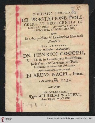 Disputatio Juridica De Præstatione Doli, Culpæ Et Negligentiæ In Contractibus: Ubi Nova Sententia Deducitur Et Demonstratur