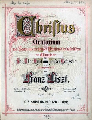 Christus : Oratorium nach Texten aus d. heiligen Schrift u. d. kathol. Liturgie ; für Soli, Chor, Orgel u. grosses Orchester