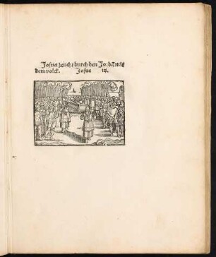 Holzschnitt: Josua zeucht durch den Jorda[n] mit dem volck. Josue. iii.