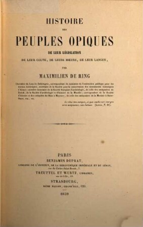 Histoire des peuples opiques, de leur législation, de leur culte, de leurs moeurs, de leur langue : (Mit 1 Taf.)