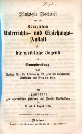 Nachricht von der Königlichen Unterrichts- und Erziehungs-Anstalt in Nymphenburg : ausgegeben am Ende des Schuljahres .... 50. 1865