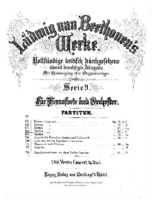 Beethoven's Werke, 68 = Serie 9: Für Pianoforte und Orchester. Viertes Concert : op. 58
