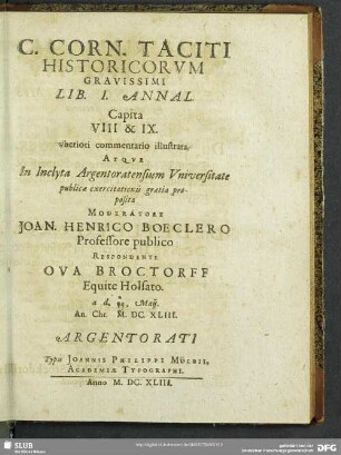 C. Corn. Taciti Historicorum Gravissimi Lib. I. Annal. Capita VIII & IX. ...