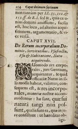 Caput XVII. De Rerum incorporalium Dominio, Servitutibus, Usufructu, Usu & Habitatione, Nutu acquirendo.
