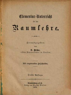 Elementar Unterricht in der Raumlehre : Mit eingedruckten Holzschn.