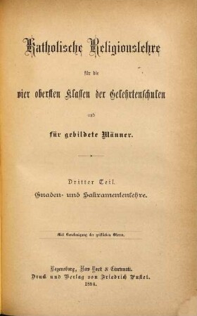 Katholische Religionslehre für die vier obersten Klassen der Gelehrtenschulen und für gebildete Männer, 3. Gnaden- und Sakramentenlehre