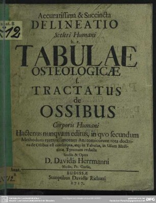 Accuratissima & Succinta De Lineatio Sceleti Humani h. e. Tabulae Osteologicae s. Tractatus de Ossibus Corporis Humani