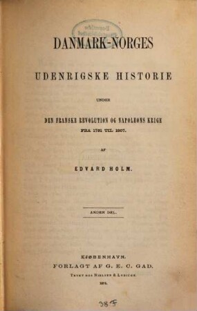 Danmark-Norges udenrigske historie under den franske revolution og Napoleons Krige fra 1791 til 1807. 2