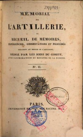 Mémorial de l'artillerie ou Recueil de mémoires, expériences, observations et procédés relatifs au service de l'artillerie. 2. 1828
