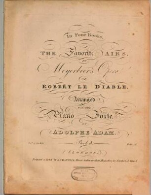 The favorite airs in Meyerbeer's opera of Robert le diable : in four books, 3