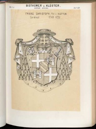 Taf. 139. Bisthum Speyer. - Franz Christoph, Fhr. v. Hutten Cardinal 1743 - 1770