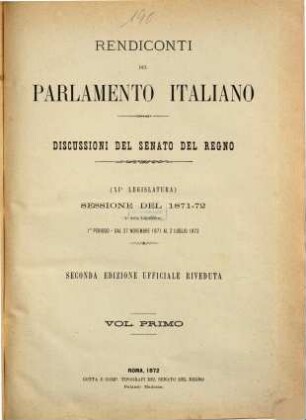 Rendiconti del Parlamento Italiano. Discussioni del Senato del Regno. 1871/72, Vol. 1 = 1871/72 (1872), 27. Nov. - 2. Juli