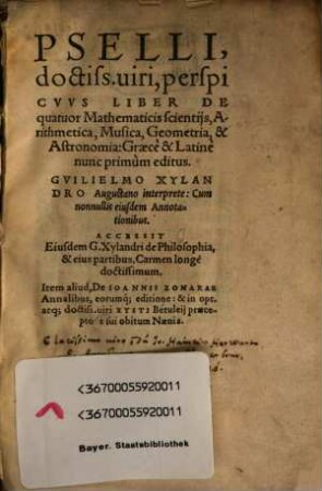 Pselli, ... Liber de quatuor mathematicis scientiis : arithmetica, musica, geometria, & astronomia, Graece & Latine nunc primum edita