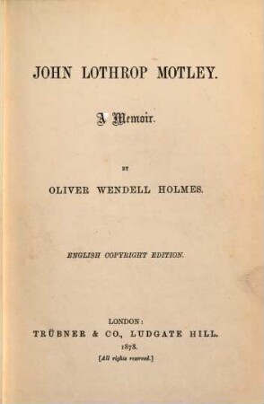 John Lothrop Motley : A Memoir